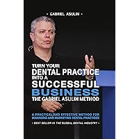 Turn your Dental Practice into a Successful Business Turn your Dental Practice into a Successful Business Kindle Paperback