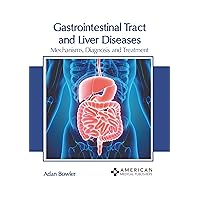 Gastrointestinal Tract and Liver Diseases: Mechanisms, Diagnosis and Treatment