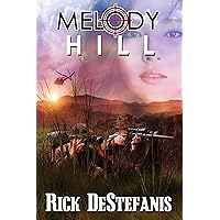 Melody Hill: A Young Sniper in Vietnam Must Choose between Good and Evil. A military thriller and prequel to The Gomorrah Principle (The Vietnam War Series) Melody Hill: A Young Sniper in Vietnam Must Choose between Good and Evil. A military thriller and prequel to The Gomorrah Principle (The Vietnam War Series) Kindle Paperback Hardcover