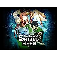 The Rising of the Shield Hero, Pt. 1 - Uncut