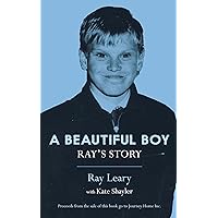 A Beautiful Boy: Ray's Story A Beautiful Boy: Ray's Story Kindle Paperback