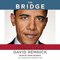 The Bridge: The Life and Rise of Barack Obama The Bridge: The Life and Rise of Barack Obama Audible Audiobook Kindle Paperback Hardcover Audio CD