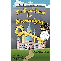 The Royal Search for Shenanigans: The Secrets of Zen Castle The Royal Search for Shenanigans: The Secrets of Zen Castle Kindle Audible Audiobook Hardcover Paperback