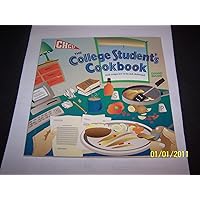 The College Student's Cookbook or I'm Sick and Tired of That...What Else Could I Have... The College Student's Cookbook or I'm Sick and Tired of That...What Else Could I Have... Paperback