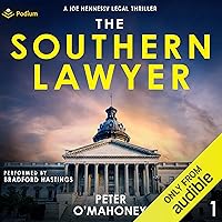 The Southern Lawyer: Joe Hennessy Legal Thriller Series, Book 1 The Southern Lawyer: Joe Hennessy Legal Thriller Series, Book 1 Audible Audiobook Kindle Paperback Hardcover