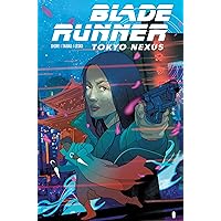Blade Runner: Tokyo Nexus #1 Blade Runner: Tokyo Nexus #1 Kindle