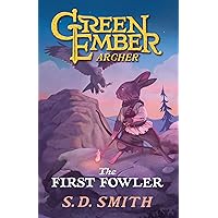 The First Fowler: Green Ember Archer Book 2 The First Fowler: Green Ember Archer Book 2 Perfect Paperback Audible Audiobook Kindle