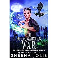 The Necromancer's War (The Beacon Hill Sorcerer Book 7) The Necromancer's War (The Beacon Hill Sorcerer Book 7) Kindle