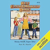 Stacey McGill, Super Sitter: The Baby-Sitters Club, Book 94 Stacey McGill, Super Sitter: The Baby-Sitters Club, Book 94 Audible Audiobook Kindle Library Binding Paperback Audio CD