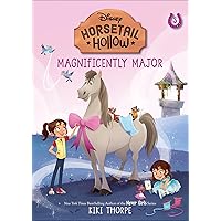 Magnificently Major: Princess Cinderellas Horse (Disneys Horsetail Hollow, Book 5) Magnificently Major: Princess Cinderellas Horse (Disneys Horsetail Hollow, Book 5) Paperback Kindle Hardcover
