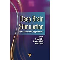 Deep Brain Stimulation: Indications and Applications Deep Brain Stimulation: Indications and Applications Kindle Hardcover