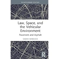 Law, Space, and the Vehicular Environment: Pavement and Asphalt (ISSN) Law, Space, and the Vehicular Environment: Pavement and Asphalt (ISSN) Kindle Hardcover Paperback