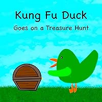 Kung Fu Duck Goes on a Treasure Hunt Kung Fu Duck Goes on a Treasure Hunt Kindle
