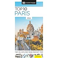 DK Eyewitness Top 10 Paris (Pocket Travel Guide) DK Eyewitness Top 10 Paris (Pocket Travel Guide) Paperback Kindle