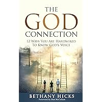 The God Connection: 12 Ways You Are Hardwired To Know God's Voice The God Connection: 12 Ways You Are Hardwired To Know God's Voice Paperback Audible Audiobook Kindle
