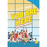 You Are Here: Connecting Flights You Are Here: Connecting Flights Hardcover Audible Audiobook Kindle Paperback Audio CD