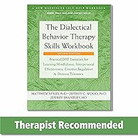The Dialectical Behavior Therapy Skills Workbook: Practical DBT Exercises for Learning Mindfulness, Interpersonal Effectiveness, Emotion Regulation, ... (A New Harbinger Self-Help Workbook) The Dialectical Behavior Therapy Skills Workbook: Practical DBT Exercises for Learning Mindfulness, Interpersonal Effectiveness, Emotion Regulation, ... (A New Harbinger Self-Help Workbook) Paperback Kindle Spiral-bound