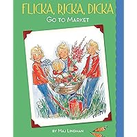 Flicka, Ricka, Dicka Go to Market Flicka, Ricka, Dicka Go to Market Kindle Hardcover