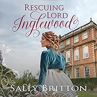 Rescuing Lord Inglewood Rescuing Lord Inglewood Audible Audiobook Kindle Paperback
