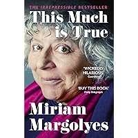 This Much is True: 'There's never been a memoir so packed with eye-popping, hilarious and candid stories' DAILY MAIL This Much is True: 'There's never been a memoir so packed with eye-popping, hilarious and candid stories' DAILY MAIL Kindle Audible Audiobook Paperback Hardcover