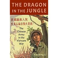 The Dragon in the Jungle: The Chinese Army in the Vietnam War The Dragon in the Jungle: The Chinese Army in the Vietnam War Hardcover Kindle