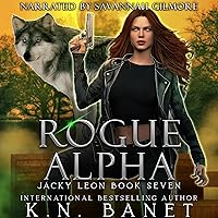 Rogue Alpha: Jacky Leon, Book 7 Rogue Alpha: Jacky Leon, Book 7 Audible Audiobook Kindle Paperback