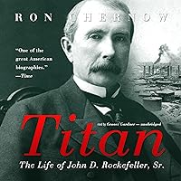 Titan: The Life of John D. Rockefeller, Sr. Titan: The Life of John D. Rockefeller, Sr. Audible Audiobook Kindle Paperback Audio CD