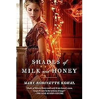 Shades of Milk and Honey (Glamourist Histories Book 1) Shades of Milk and Honey (Glamourist Histories Book 1) Kindle Audible Audiobook Paperback Hardcover Audio CD