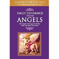 Daily Guidance from Your Angels: 365 Angelic Messages to Soothe, Heal, and Open Your Heart Daily Guidance from Your Angels: 365 Angelic Messages to Soothe, Heal, and Open Your Heart Paperback Cards Hardcover