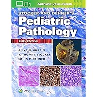 Stocker and Dehner's Pediatric Pathology Stocker and Dehner's Pediatric Pathology Hardcover eTextbook