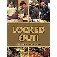 Locked Out! Roots of the Arab Spring