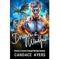 Dragon's Windfall: An enemies to lovers arranged marriage romance Dragon's Windfall: An enemies to lovers arranged marriage romance Kindle Audible Audiobook