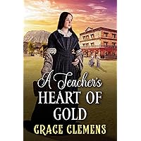A Teacher's Heart of Gold: An Inspirational Romance Novel A Teacher's Heart of Gold: An Inspirational Romance Novel Kindle