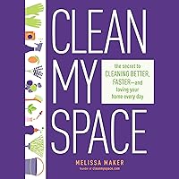 Clean My Space: The Secret to Cleaning Better, Faster, and Loving Your Home Every Day Clean My Space: The Secret to Cleaning Better, Faster, and Loving Your Home Every Day Audible Audiobook Hardcover Kindle