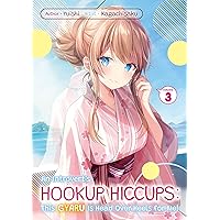 An Introvert's Hookup Hiccups: This Gyaru Is Head Over Heels for Me! Volume 3 An Introvert's Hookup Hiccups: This Gyaru Is Head Over Heels for Me! Volume 3 Kindle