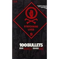 100 Bullets Vol. 9: Strychnine Lives 100 Bullets Vol. 9: Strychnine Lives Paperback Kindle