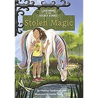 Stolen Magic: Book 3 (Unicorns of the Secret Stable) Stolen Magic: Book 3 (Unicorns of the Secret Stable) Kindle Hardcover Paperback