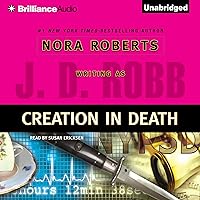 Creation in Death: In Death, Book 25 Creation in Death: In Death, Book 25 Audible Audiobook Kindle Mass Market Paperback Hardcover Paperback Audio CD