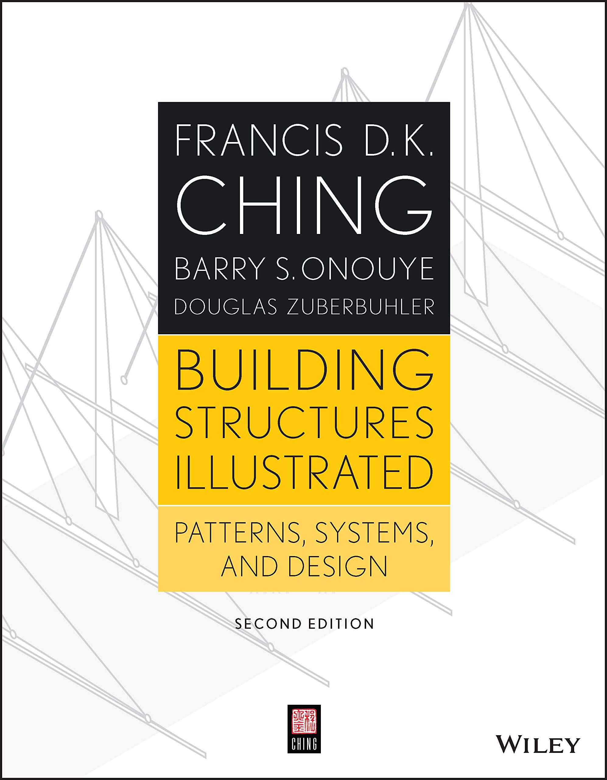 Building Structures Illustrated: Patterns, Systems, and Design