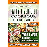 Fatty Liver Diet Cookbook for Beginners + One-on-One Consultation: The Complete Guide for Kitchen Tested, Liver Friendly Dishes and Healthy Recipes to ... Culinary & Herbal Guides for Wellness) Fatty Liver Diet Cookbook for Beginners + One-on-One Consultation: The Complete Guide for Kitchen Tested, Liver Friendly Dishes and Healthy Recipes to ... Culinary & Herbal Guides for Wellness) Kindle Paperback