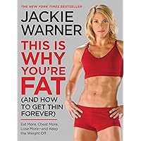 This Is Why You're Fat (And How to Get Thin Forever): Eat More, Cheat More, Lose More--and Keep the Weight Off This Is Why You're Fat (And How to Get Thin Forever): Eat More, Cheat More, Lose More--and Keep the Weight Off Kindle Hardcover Paperback Mass Market Paperback
