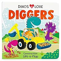 Dinos Love Diggers - A Lift-a-Flap Board Book for Babies and Toddlers Dinos Love Diggers - A Lift-a-Flap Board Book for Babies and Toddlers Board book