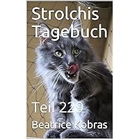 Strolchis Tagebuch - Teil 229 (German Edition) Strolchis Tagebuch - Teil 229 (German Edition) Kindle