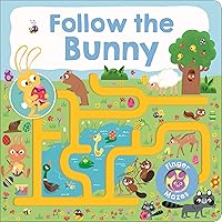 Maze Book: Follow the Bunny (Finger Mazes) Maze Book: Follow the Bunny (Finger Mazes) Board book