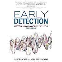 Early Detection: Catching Cancer When It's Curable Early Detection: Catching Cancer When It's Curable Hardcover