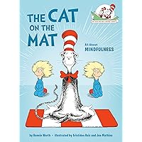 The Cat on the Mat: All About Mindfulness (The Cat in the Hat's Learning Library) The Cat on the Mat: All About Mindfulness (The Cat in the Hat's Learning Library) Hardcover