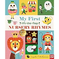 My First Lift-The-Flap Nursery Rhymes My First Lift-The-Flap Nursery Rhymes Board book