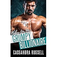 Baby for my Grumpy Billionaire: An Enemies to Lovers Surprise Pregnancy Romance (Grumpy Baby Daddies Book 4) Baby for my Grumpy Billionaire: An Enemies to Lovers Surprise Pregnancy Romance (Grumpy Baby Daddies Book 4) Kindle