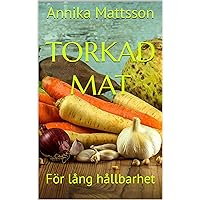 Torkad mat: För lång hållbarhet (Swedish Edition)