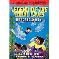 The Legend of the Coral Caves: An Unofficial Graphic Novel for Minecrafters (1) (The S.Q.U.I.D. Squad) The Legend of the Coral Caves: An Unofficial Graphic Novel for Minecrafters (1) (The S.Q.U.I.D. Squad) Paperback Kindle